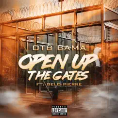 Open Up the Gates (feat. Gelo Pierre) - Single by OTB Bama album reviews, ratings, credits
