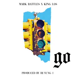 Go - Single by Mark Battles, King Los & Forever M.C. album reviews, ratings, credits