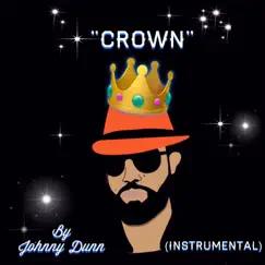 Crown (Instrumental) - Single by Johnny Dunn album reviews, ratings, credits