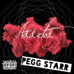 Addicted - Single by Pegg Starr album reviews, ratings, credits