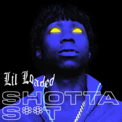Shotta S**t - Single by Lil Loaded album reviews, ratings, credits