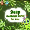 Sleep Meditation Stories for Kids album lyrics, reviews, download