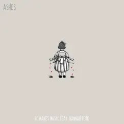 Ashes (feat. Hannah Berk) - Single by KC Makes Music album reviews, ratings, credits