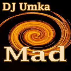 Mad - EP by DJ Umka album reviews, ratings, credits