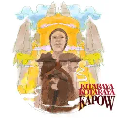 Kitaraya Kotaraya - Single by Kapow album reviews, ratings, credits