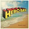 Hero Bay - Single album lyrics, reviews, download