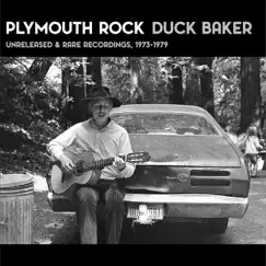 Plymouth Rock : Unreleased & Rare Recordings (1973-1979) by Duck Baker album reviews, ratings, credits