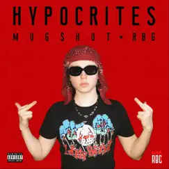 Hypocrites - Single by Mug$hot album reviews, ratings, credits