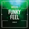 Funky Feel - Single album lyrics, reviews, download