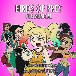 Birds of Prey the Musical (feat. Whitney Di Stefano) - Single by Logan Hugueny-Clark album reviews, ratings, credits