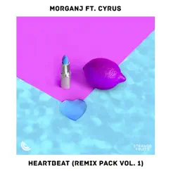 Heartbeat (feat. Cyrus) [Remix Pack Vol.1] - EP by MorganJ album reviews, ratings, credits