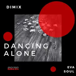 Dancing Alone (Single Version) [feat. Eva Soul] by DIMIX album reviews, ratings, credits