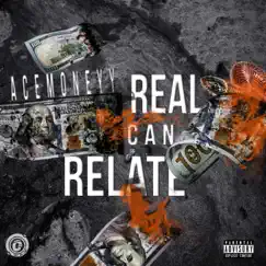 Real Can Relate - EP by Ace Moneyy album reviews, ratings, credits
