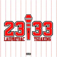 23I33 by Laidwaybac & YGDAKING album reviews, ratings, credits