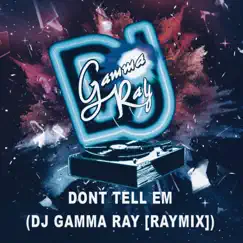 Don't Tell Em (Raymix) Song Lyrics