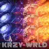 Krzy Wrld - Single album lyrics, reviews, download