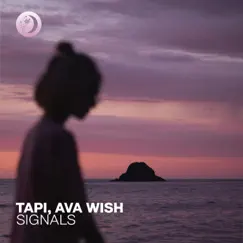 Signals - Single by TAPI & Ava Wish album reviews, ratings, credits