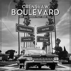 Crenshaw Boulevard (feat. King Real) - Single by Kev Mac Videos album reviews, ratings, credits