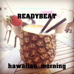 Hawaiian Morning - Single by Readybeat album reviews, ratings, credits