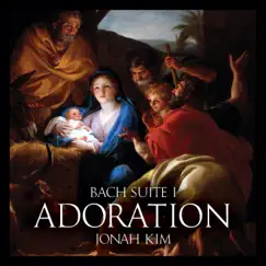 Bach Suite I: Adoration - EP by Jonah Kim album reviews, ratings, credits