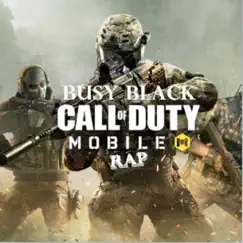 Call of Duty Mobile Rap Llamado Del Deber - Single by Busy Black album reviews, ratings, credits