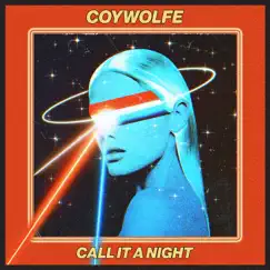 Call It a Night - Single by Coywolfe album reviews, ratings, credits