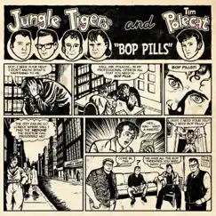 Bop Pills - EP by Tim Polecat & Jungle Tigers album reviews, ratings, credits