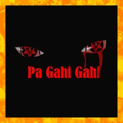 Pa Gahi Gahi (feat. Arie$, Zyron & AbduL) Song Lyrics