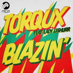 Blazin (feat. Lady Leshurr) [Extended Club Mix] Song Lyrics