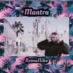 Mantra - Single by RomaNike album reviews, ratings, credits