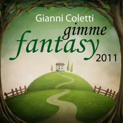 Gimme Fantasy 2011, Pt. 1 by Gianni Coletti album reviews, ratings, credits