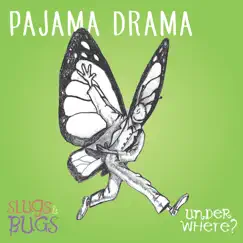Pajama Drama - Single by Slugs & Bugs album reviews, ratings, credits