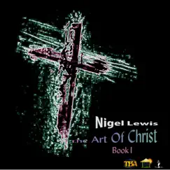 The Art of Christ Book 1 by Nigel Lewis album reviews, ratings, credits