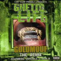 Goldmouf the Remix - EP by Bun B, Ghetto Life & Juvenile album reviews, ratings, credits