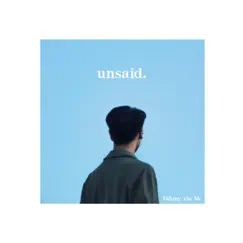 Unsaid - Single by Fahmy. album reviews, ratings, credits