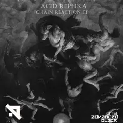 Chain Reaction - EP by Acid Replika album reviews, ratings, credits