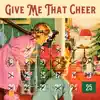 Give Me That Cheer - Single album lyrics, reviews, download