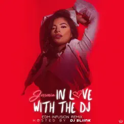 In Love with the DJ (Edm Infusion Remix) - Single by Jessenia & Dj Sliink album reviews, ratings, credits
