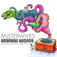 Twisted Tongue - Single by MisterWives album reviews, ratings, credits
