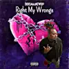 Right My Wrongs - Single album lyrics, reviews, download