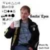Smilin' Eyes - Single album lyrics, reviews, download