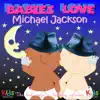 Baby Love: Baby Versions of Michael Jackson album lyrics, reviews, download