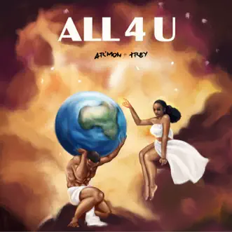 All 4 U - Single by Ar'mon & Trey album download