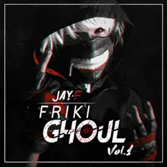Friki Ghoul, Vol. 1 by Jay-F album reviews, ratings, credits