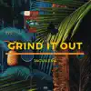 Grind It Out - Single album lyrics, reviews, download