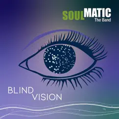 Blind Vision (feat. Ina Fischer) - Single by Soulmatic album reviews, ratings, credits