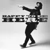 Happy to Be Here - Single album lyrics, reviews, download