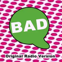 Bad (Original Radio Version) Song Lyrics