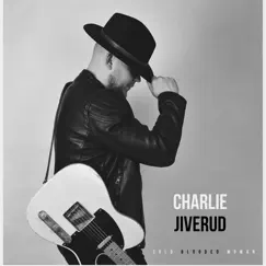 Cold Blooded Woman - Single by Charlie Jiverud album reviews, ratings, credits