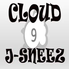 Cloud 9 - Single by J-Sneez album reviews, ratings, credits